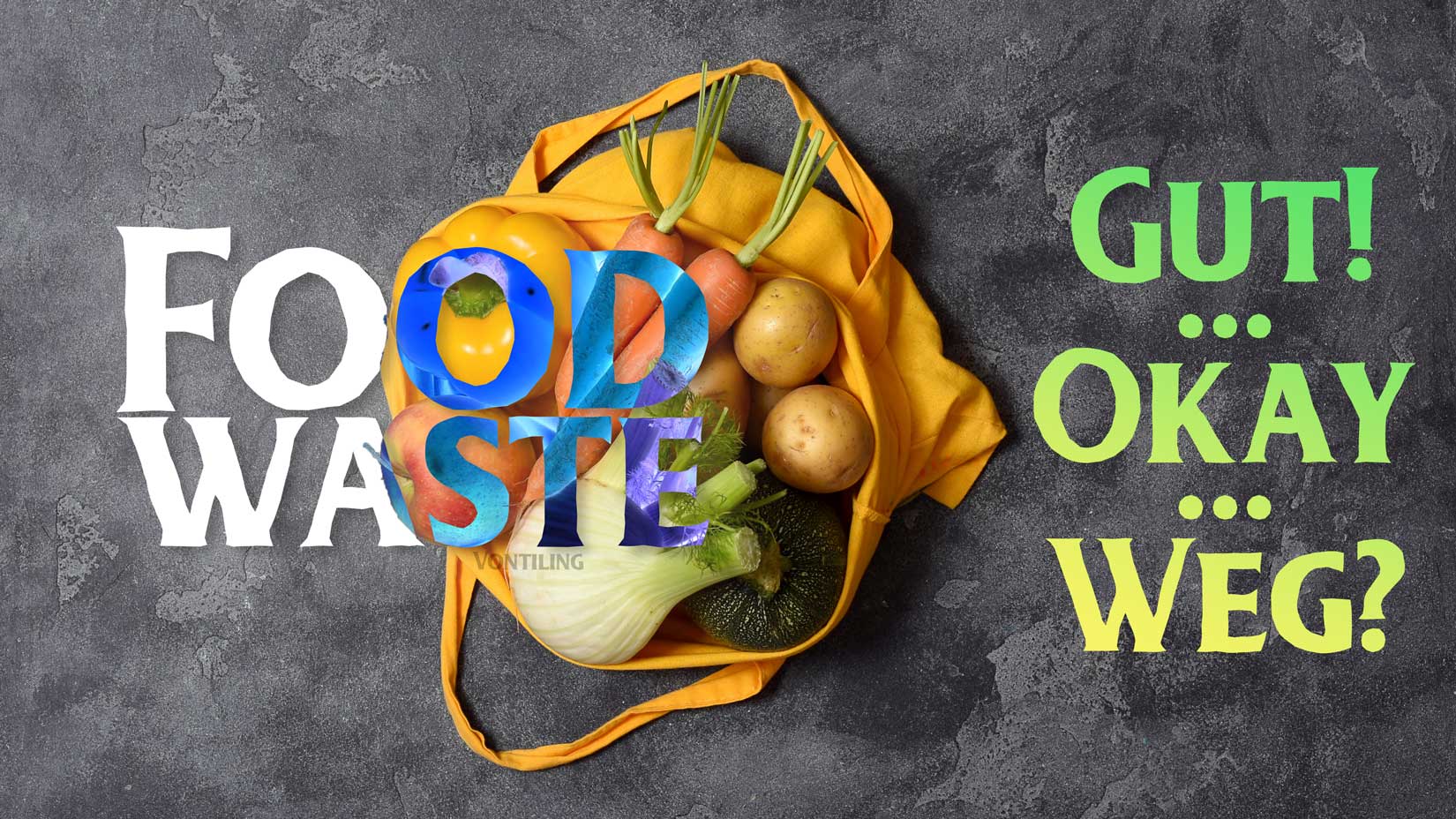Lebensmittelverschwendung – Foodwaste